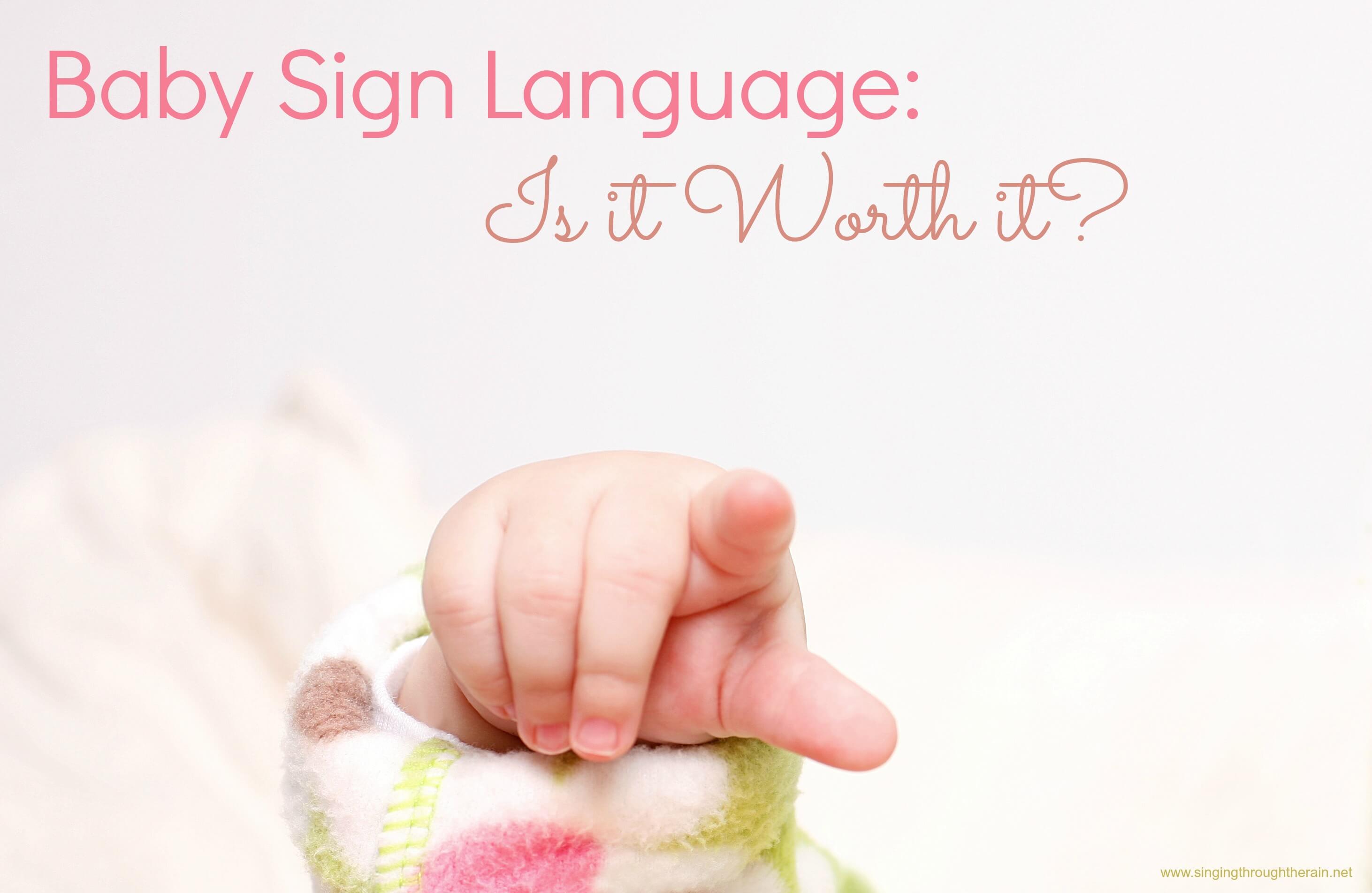 Baby Sign Language: Is it Worth it?