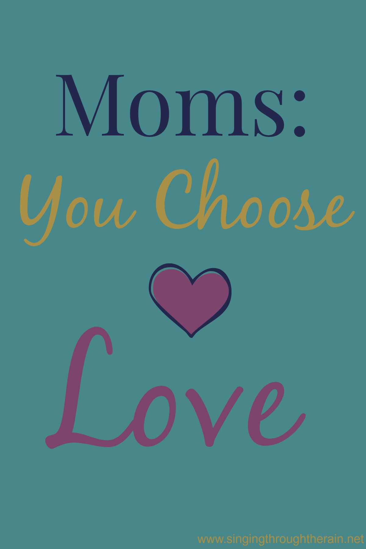 Moms: You Choose Love